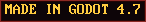 Made in Godot 4.7