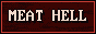Meat Hell 88x31 button